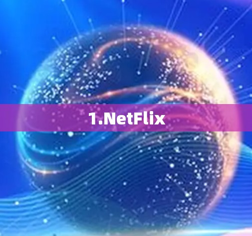 1.NetFlix