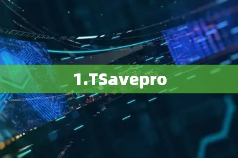 1.TSavepro