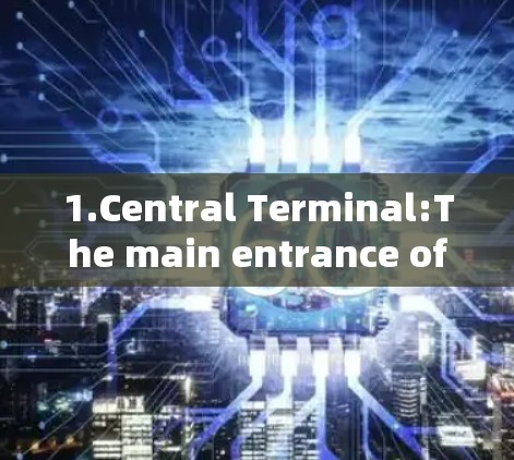 1.Central Terminal:The main entrance offering stunning views of the airport and surrounding areas.
