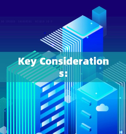 Key Considerations: